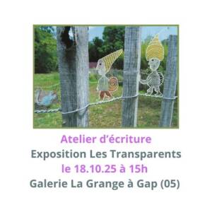 Image avec les Transparents annonçant atelier d'écriture à Gap
